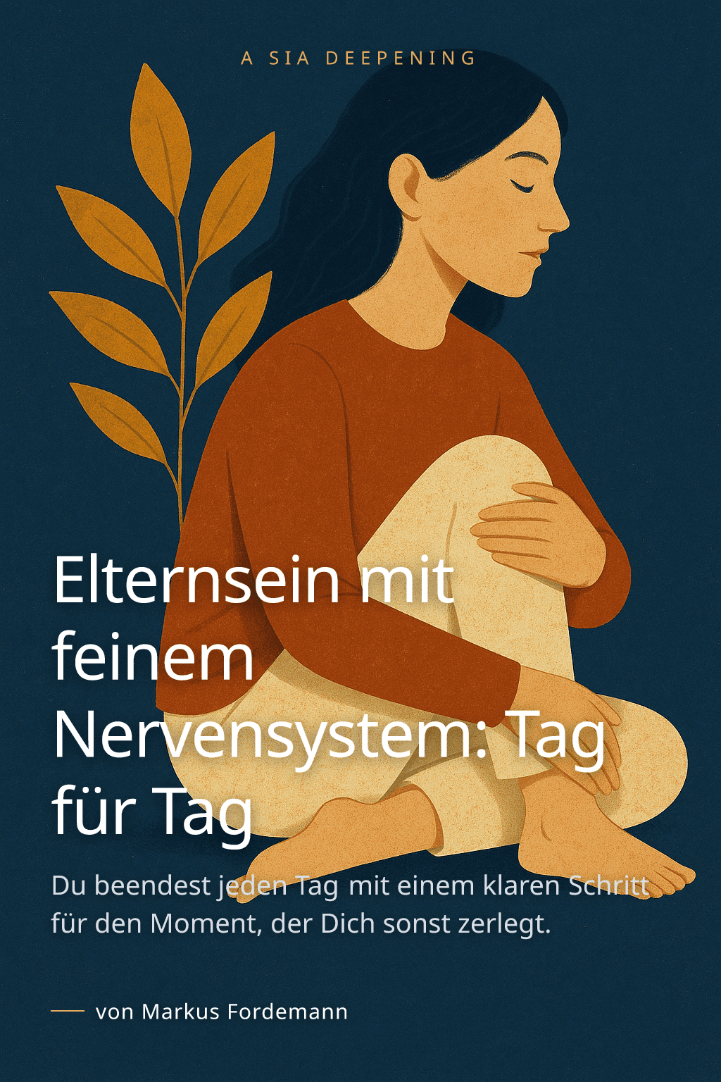 Elternsein mit feinem Nervensystem: Tag für Tag